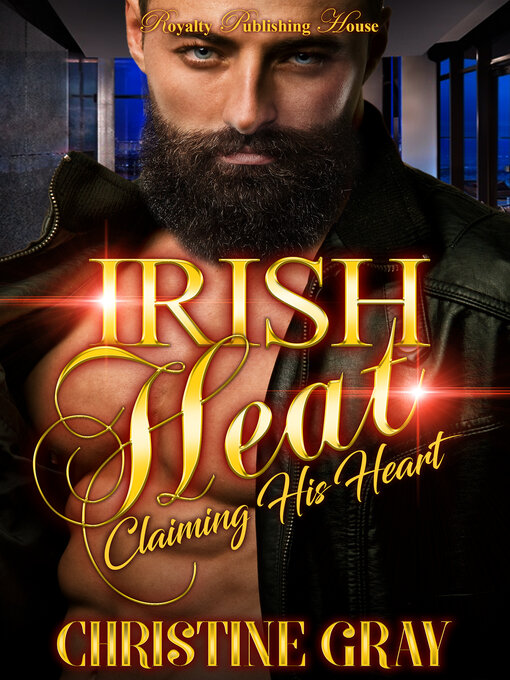 Title details for Irish Heat by Christine Gray - Available